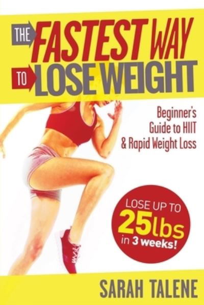 Sarah Talene · The Fastest Way to Lose Weight (Pocketbok) (2019)