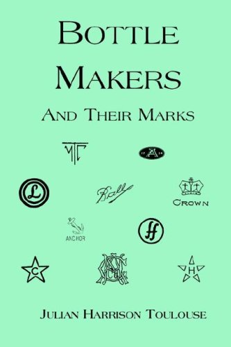 Cover for Julian Harrison Toulouse · Bottle Makers and Their Marks (Paperback Book) (2001)