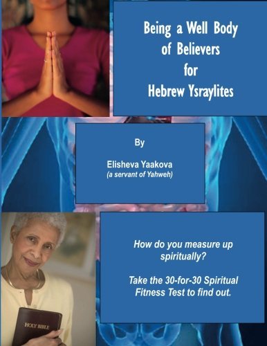 Cover for Elisheva Yaakova · Being a Well Body of Believers for Hebrew Ysraylites (Taschenbuch) (2011)