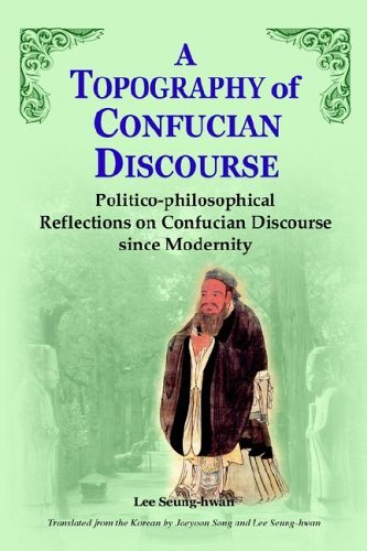 Cover for Et Al Sung-hwan Yi · A Topography of Confucian Discourse: Politico-philosophical Reflections on Confucian Discourse Since Modernity (Paperback Bog) [First edition] (2005)