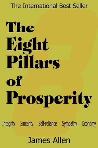 The Eight Pillars of Prosperity - James Allen - Books - Bottom of the Hill Publishing - 9781935785347 - July 1, 2010