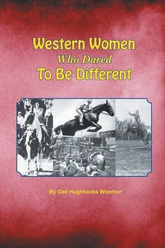 Cover for Gail Hughbanks Woerner · Western Women Who Dared to Be Different (Paperback Book) (2014)
