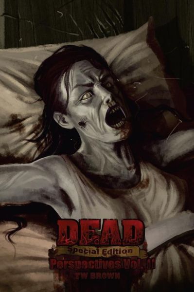 Cover for Tw Brown · Dead: Perspectives (Vol. Ii) (Dead: Special Edition) (Volume 4) (Paperback Bog) [Dead: Special edition] (2014)