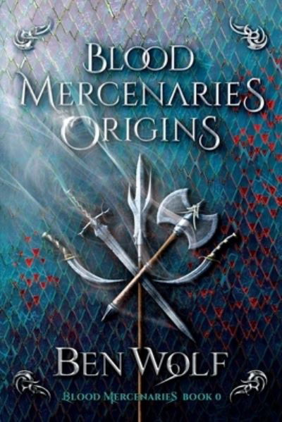 Cover for Ben Wolf · Blood Mercenaries Origins (Paperback Book) (2021)