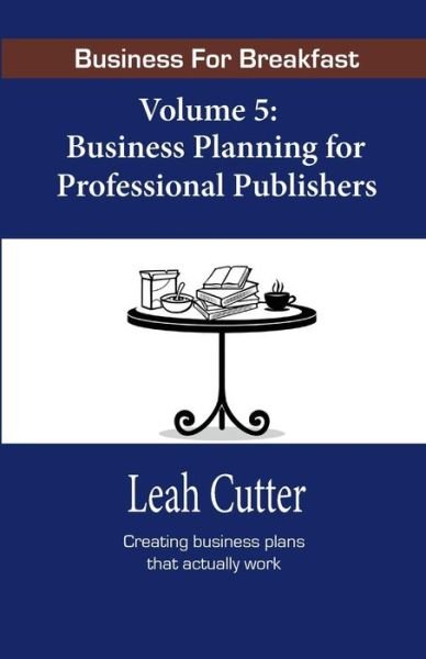 Cover for Leah Cutter · Business for Breakfast, Volume 5 (Pocketbok) (2016)