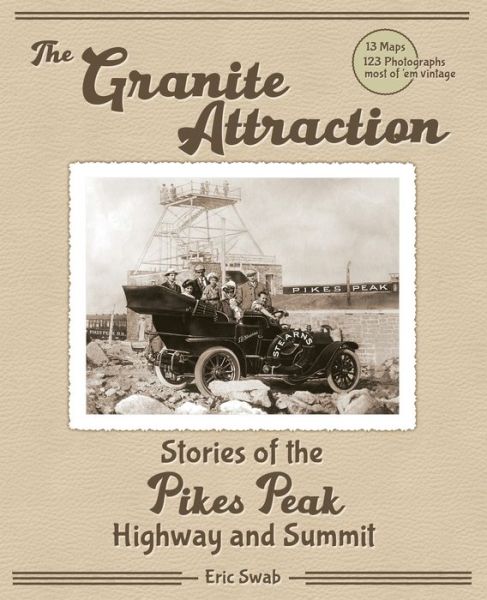 Cover for Eric Swab · Granite Attraction Stories of the Pikes Peak Highway and Summit (Book) (2021)