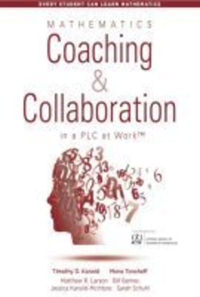 Cover for Timothy D. Kanold · Mathematics Coaching and Collaboration in a PLC at Work™ (Pocketbok) (2018)