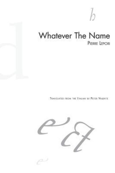 Cover for Pierre Lepori · Whatever The Name (Taschenbuch) (2017)