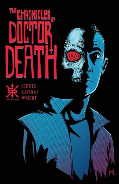 The Chronicles of Dr. Death - Tony Wright - Książki - Source Point Press - 9781945940347 - 27 czerwca 2018