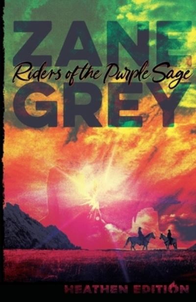 Cover for Zane Grey · Riders of the Purple Sage (Bok) [Heathen edition] (2023)