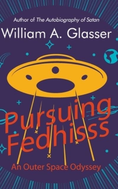 Pursuing Fedhisss - William A Glasser - Kirjat - Open Books Publishing (UK) - 9781948598347 - perjantai 24. huhtikuuta 2020