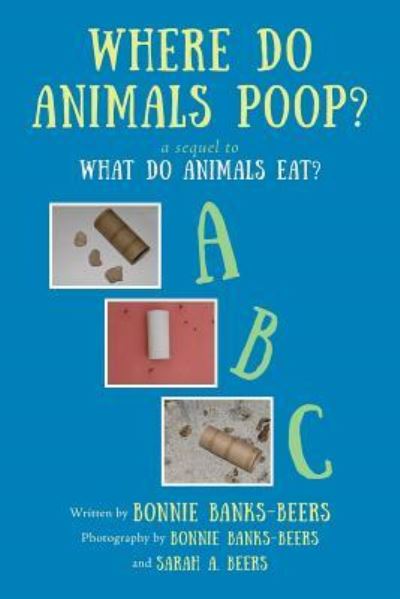 Cover for Bonnie Banks-Beers · Where Do Animals Poop? (Paperback Book) (2018)