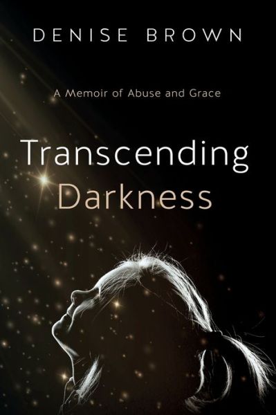 Cover for Denise Brown · Transcending Darkness (Paperback Book) (2021)