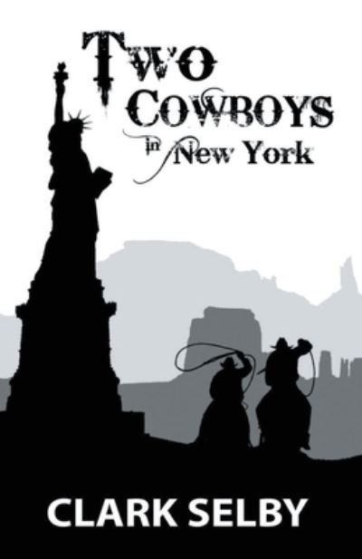 Cover for Clark Selby · Two Cowboys in New York (Paperback Book) (2019)