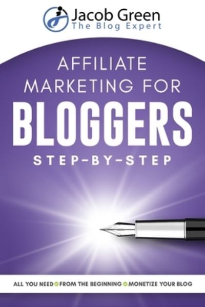 Cover for Jacob Green · Affiliate Marketing For Bloggers (Pocketbok) (2021)