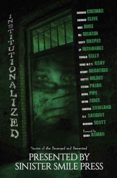 Cover for Sinister Smile Press · Institutionalized (Book) (2022)