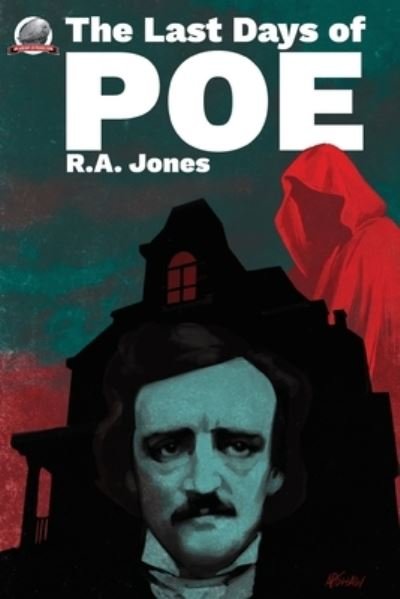 Cover for R. A. Jones · Last Days of POE (Book) (2022)