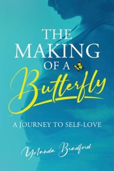 Cover for Yolanda Bradford · Making of a Butterfly (Book) (2022)