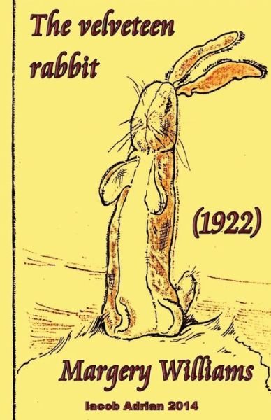 Cover for Iacob Adrian · The velveteen rabbit Margery Williams (1922) (Paperback Bog) (2017)