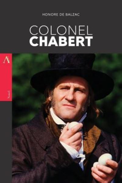 Colonel Chabert - Honore De Balzac - Bücher - Createspace Independent Publishing Platf - 9781975877347 - 28. August 2017