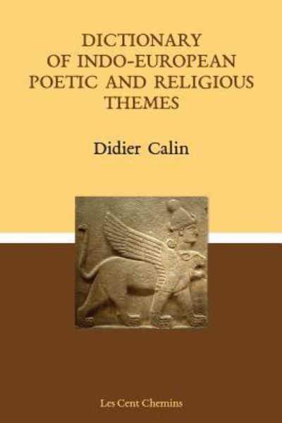 Cover for Didier Calin · Dictionary of Indo-European poetic and religious themes (Paperback Book) (2017)