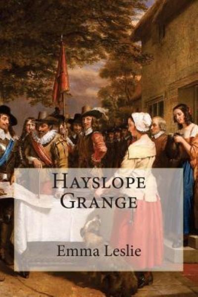 Cover for Emma Leslie · Hayslope Grange (Pocketbok) (2017)