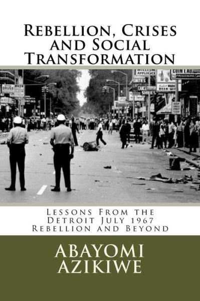 Cover for Abayomi Azikiwe · Rebellion, Crises and Social Transformation (Paperback Book) (2017)