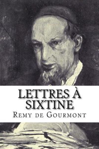 Cover for Remy De Gourmont · Lettres Sixtine (Paperback Book) (2017)