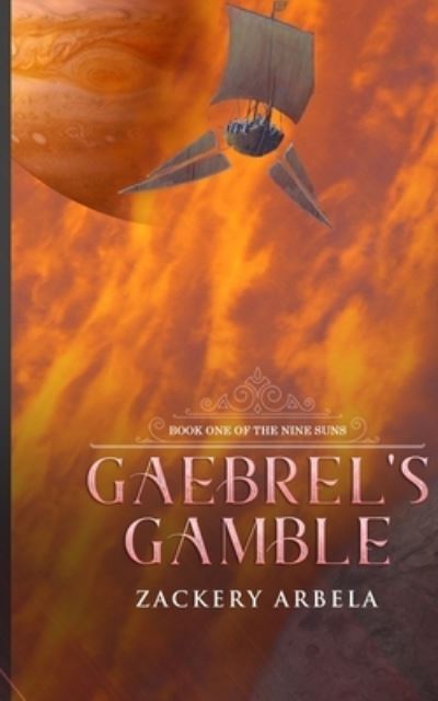 Cover for Zackery Arbela · Gaebrel's Gamble (Paperback Book) (2018)