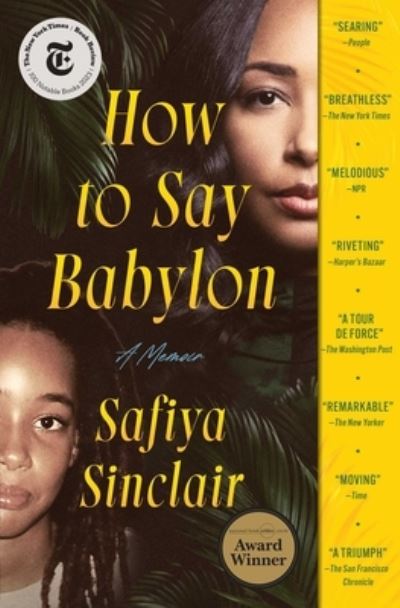 Cover for Safiya Sinclair · How to Say Babylon: A Memoir (Taschenbuch) (2024)