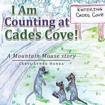 Cover for Caryl Lynne Honea · I Am Counting at Cades Cove! (Book) (2021)