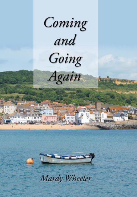 Cover for Mardy Wheeler · Coming and Going Again (Hardcover Book) (2018)