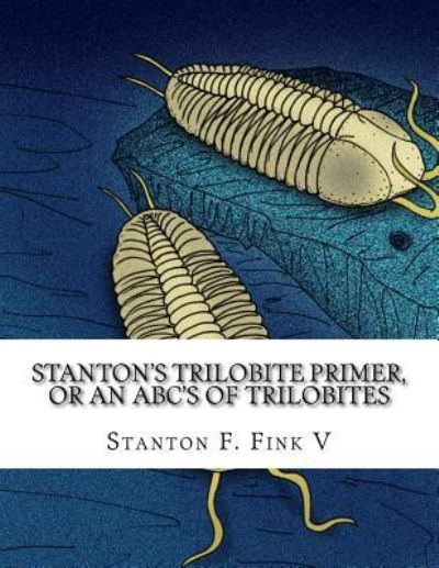 Cover for Stanton Fordice Fink V · Stanton's Trilobite Primer (Pocketbok) (2018)