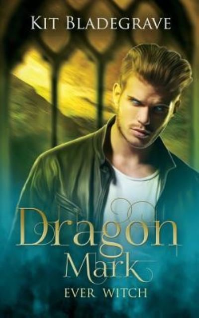 Cover for Kit Bladegrave · Dragon Mark (Paperback Book) (2018)