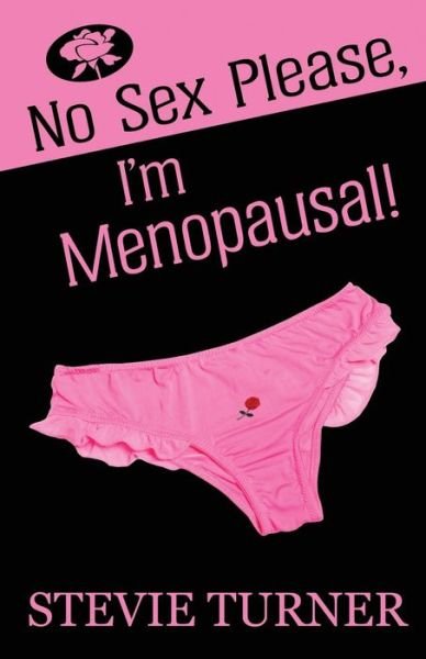 Cover for Stevie Turner · No Sex Please, I'm Menopausal! (Paperback Book) (2018)