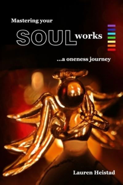 Lauren Heistad · Mastering your SOULworks (Paperback Book) (2022)