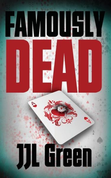 Cover for Jjl Green · Famously Dead (Paperback Book) (2018)