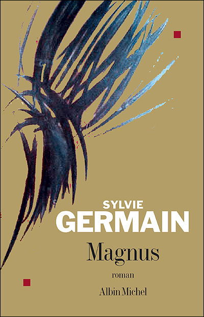 Cover for Sylvie Germain · Magnus (Romans, Nouvelles, Recits (Domaine Francais)) (Paperback Book) [French, Non Classe edition] (2005)