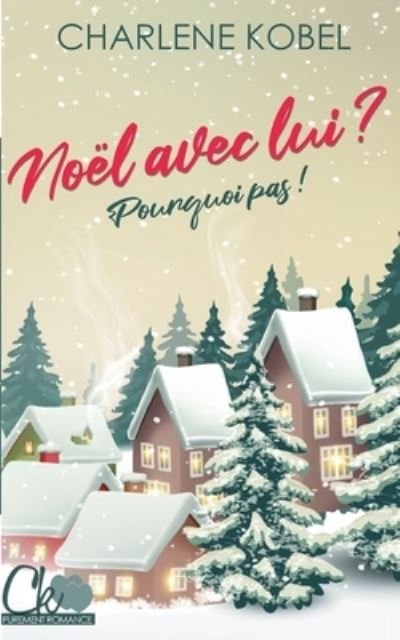 Cover for Kobel · Noël avec lui ? Pourquoi pas ! (Book) (2020)