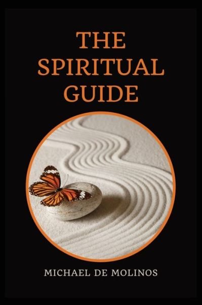 Michael De Molinos · The Spiritual Guide: With a short Treatise concerning Daily Communion - Biography included (Paperback Bog) (2020)