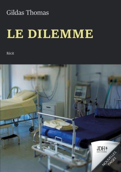 Cover for Gildas Thomas · Le dilemme (Pocketbok) (2021)