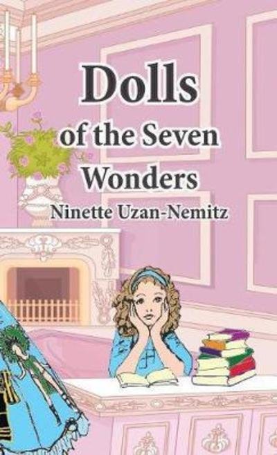 Cover for Ninette Denise Uzan-Nemitz · Dolls of the Seven Wonders (Hardcover Book) (2018)