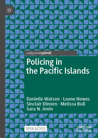 Cover for Danielle Watson · Policing in the Pacific Islands - Palgrave's Critical Policing Studies (Innbunden bok) [1st ed. 2023 edition] (2023)