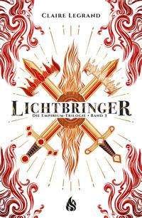 Cover for Claire Legrand · Lichtbringer - Die Empirium-Trilogie 03 (Gebundenes Buch) (2021)