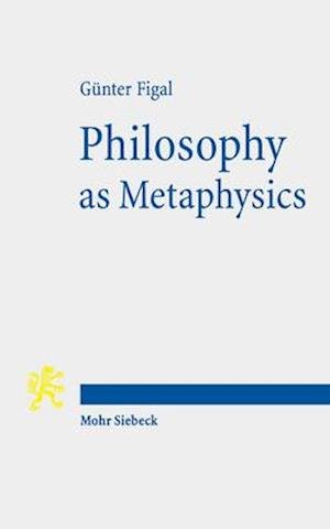 Cover for Gunter Figal · Philosophy as Metaphysics: The Torino Lectures (Paperback Book) (2019)