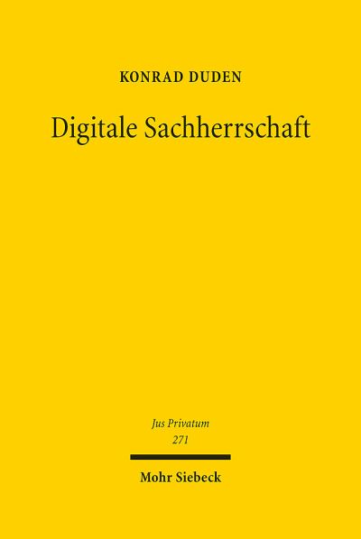 Cover for Konrad Duden · Digitale Sachherrschaft - Jus Privatum (Hardcover Book) (2023)