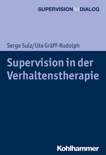 Supervision in der Verhaltensthera - Sulz - Books -  - 9783170342347 - December 18, 2019