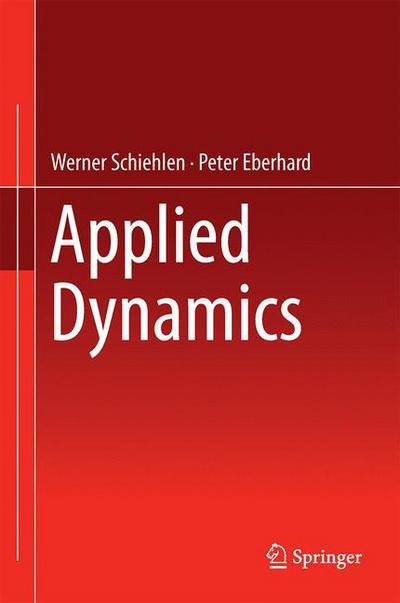 Cover for Werner Schiehlen · Applied Dynamics (Hardcover Book) [2014 edition] (2014)