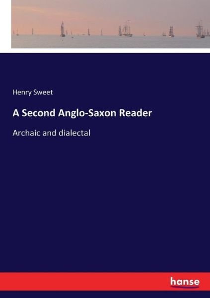Cover for Sweet · A Second Anglo-Saxon Reader (Bog) (2017)