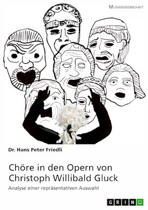 Cover for Hans Peter Friedli · Choere in den Opern von Christoph Willibald Gluck (Paperback Book) (2022)
